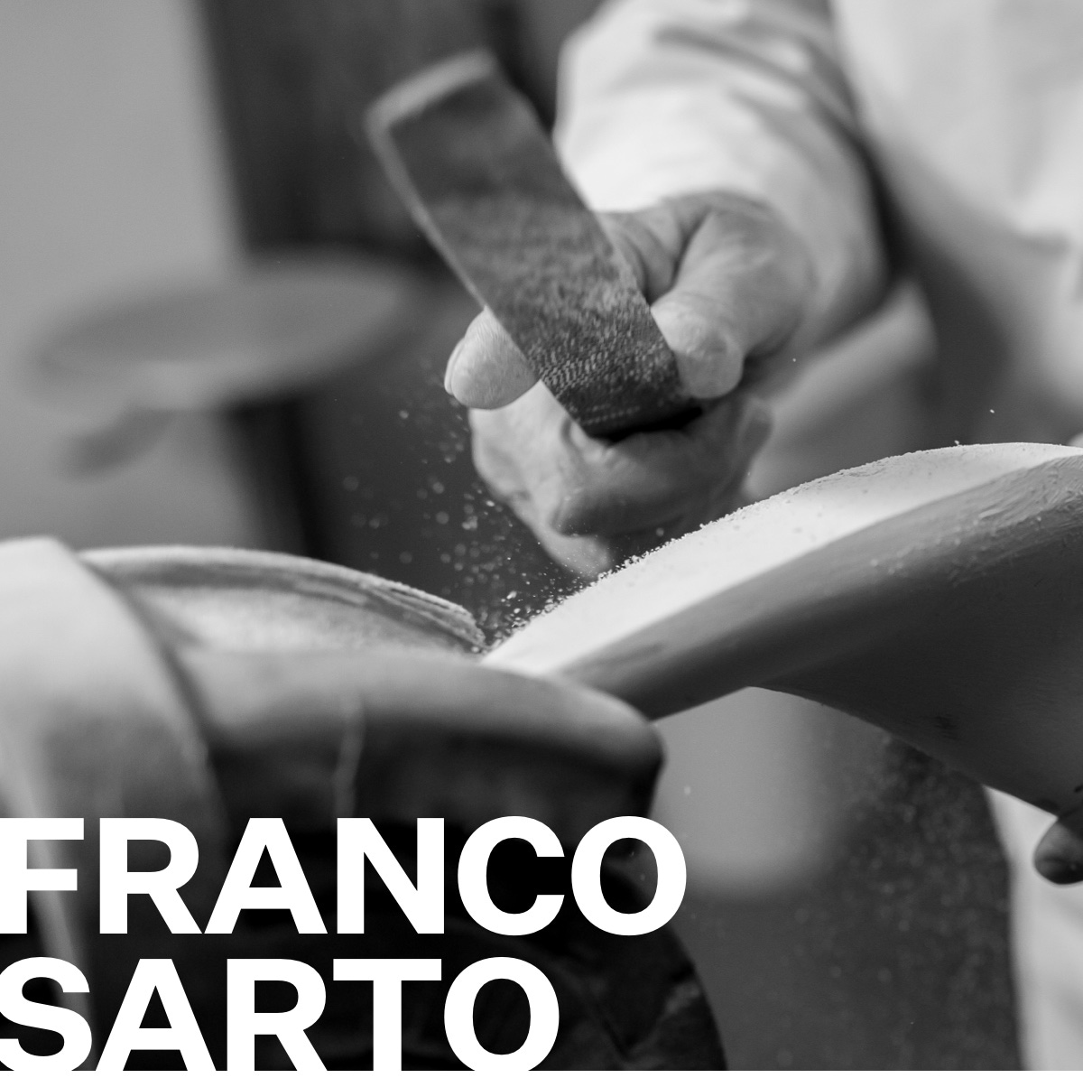 the words Franco Sarto overlaid on an image of a man making shoes