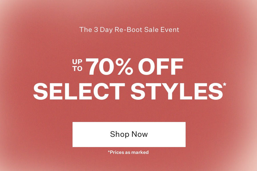 Up to 70% Off Select Styles Shop Now