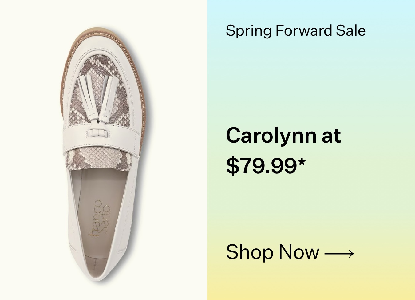 Spring Forward Sale. Carolynn at $79.99* Shop Now.